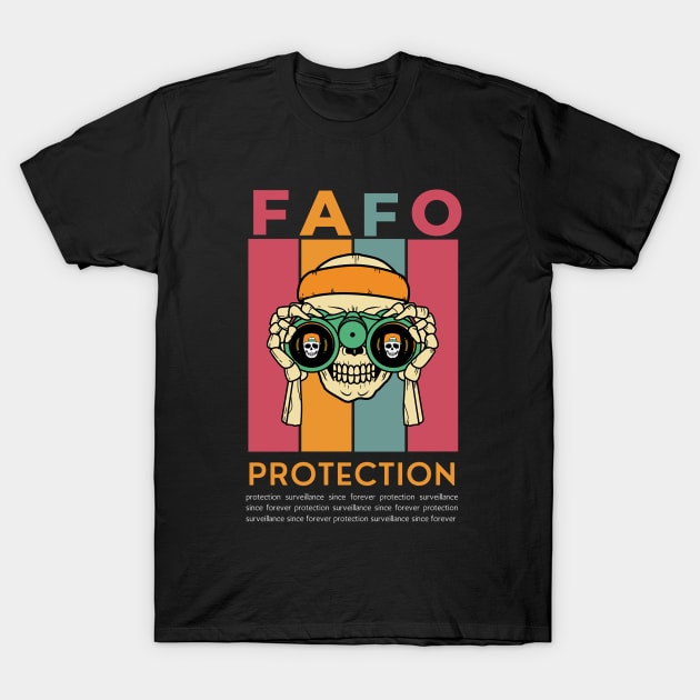 FAFO Protection And Surveillance T-Shirt by Dippity Dow Five